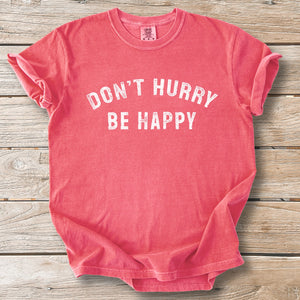 Don't Hurry Stamp Tee